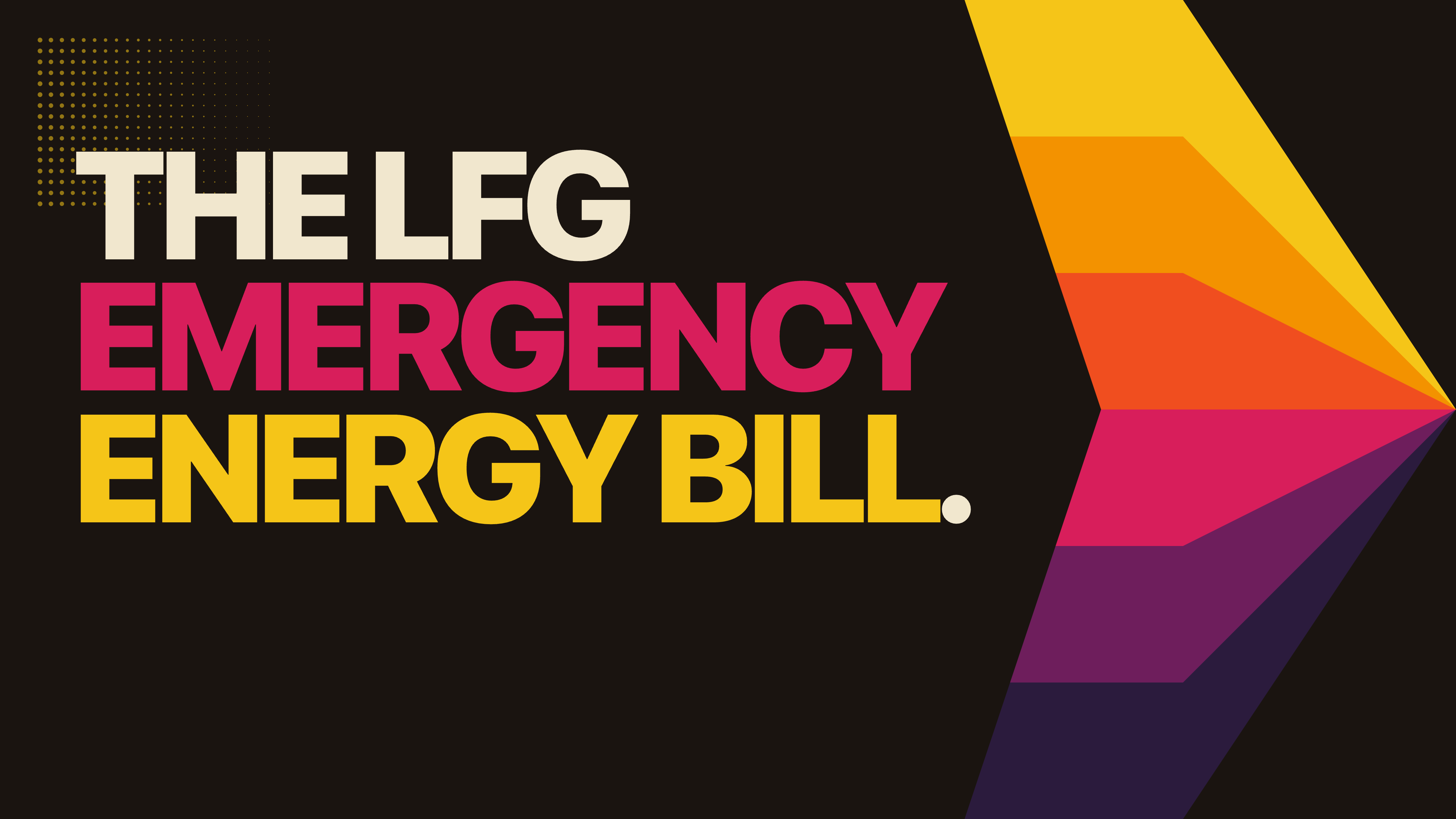The LFG Emergency Energy Bill
